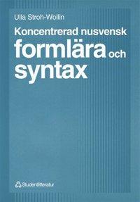 Koncentrerad nusvensk formlära och syntax PDF ladda ner LADDA NER LÄSA Beskrivning Författare: Ulla Stroh-Wollin.