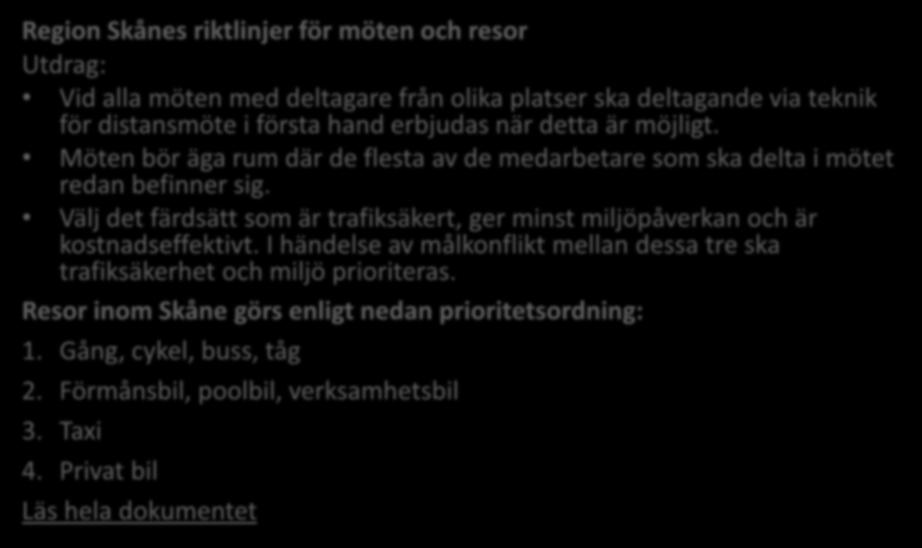 Hållbart resande Utvecklingskriterie 5: Vi använder kollektivtrafik eller cykel vid minst 50 % av de tjänsteresor vi gör.