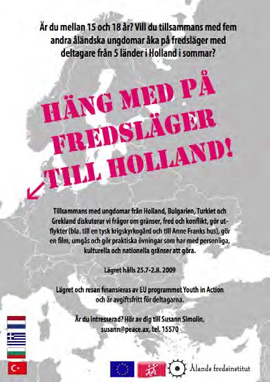 Ungdomsverksamhet och utbildning Ungdomsverksamheten omfattar ungdomsnätverket Punkt. och ungdomsutbyten inom EU:s Youth in Action-program.