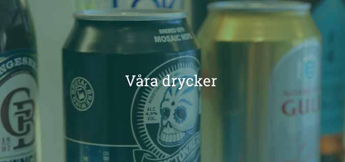 Vi tar fram våra drycker med fokus på god smak, hög kvalitet och hälsa.
