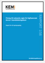 Uppdrag från regeringen fokus brandskum Kemikalieinspektionen fick 2015 i uppdrag att ta fram förslag till nationella och/eller EU-regleringar för högfluorerade ämnen, PFAS Brandskum särskilt utpekat