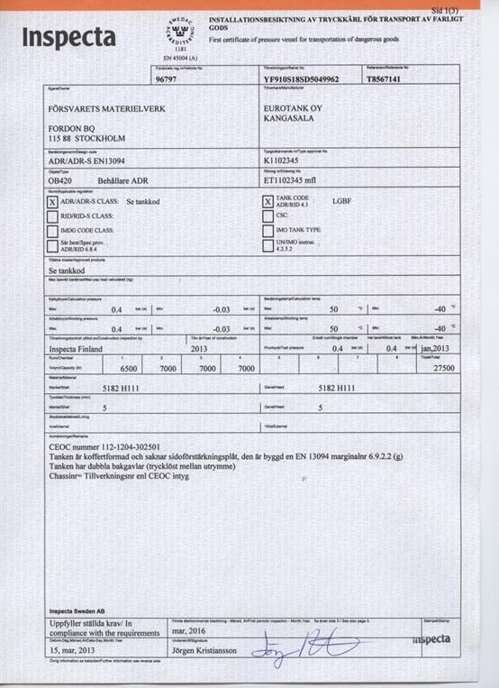 FÖRSVARSMAKTEN FAG F 2013 Sidan 62 av 71 Exempel på installationsintyg: (sid 1 och 2 av 3) 9.4.3 Täthetsprov/ Driftsprov Kontrolleras genom intyg.