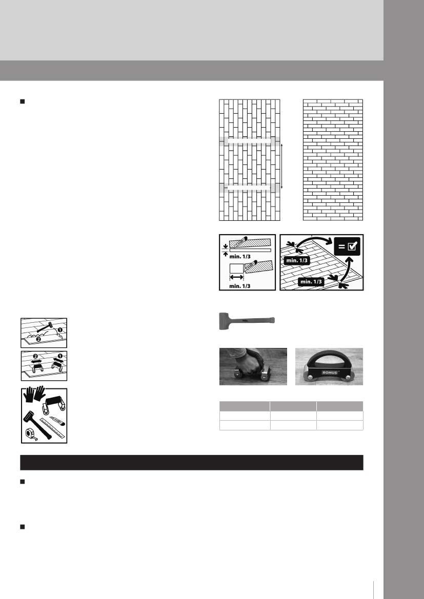 [407] LÄGGNINGSANVISNING: CREATION CLIC SYSTEM 55 & 70 / VIRTUO CLICK 55 3.5. INSTALLATION Två metoder är möjliga: Första metoden: Förskjut raderna med 1/3 stavslängd.