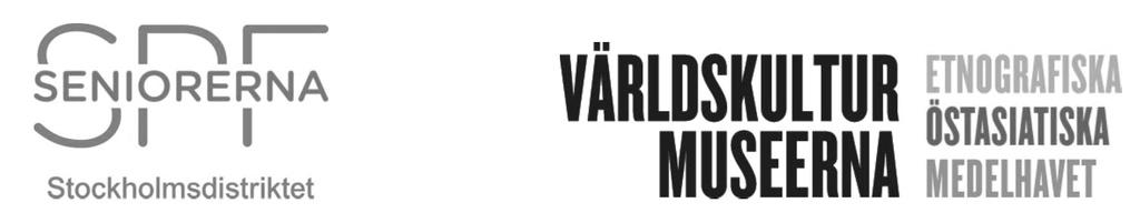 Statens Museer för Världskultur har nöjet att erbjuda SPF Seniorerna Stockholmsdistriktet en museirond i Stockholm som avslutas med Östasiatiska museet i maj. ÖSTASIATISKA MUSEET Fredag 11 maj kl 13.
