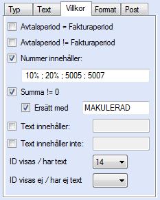 EconExact Manual - Utskriftsmall Figur 125. Valda villkor för ett objekt måste uppfyllas för att ett objekt ska visas vid utskrift.