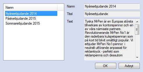 EconExact Manual - Textdokument Figur 79. En färdig mall kan enkelt väljas och användas Som ett exempel på när dokument kan vara användbara är t.ex. om man vill skicka ett välkomstbrev till alla nya kunder.