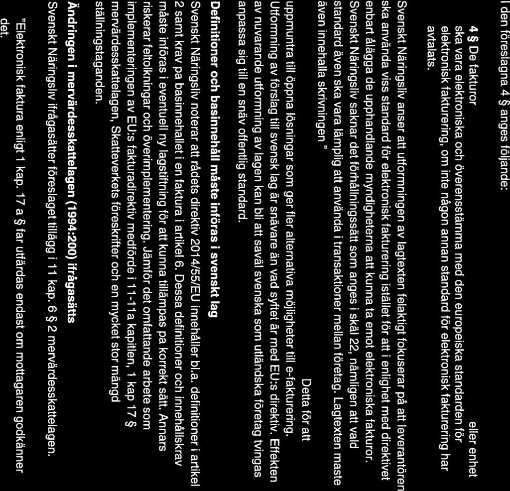 3(5) att inte avvisa elektroniska fakturor i enlighet med detta direktiv påverkar inte tillämpningen av Europaparlamentets och rådets direktiv 2011/7/EU (13).