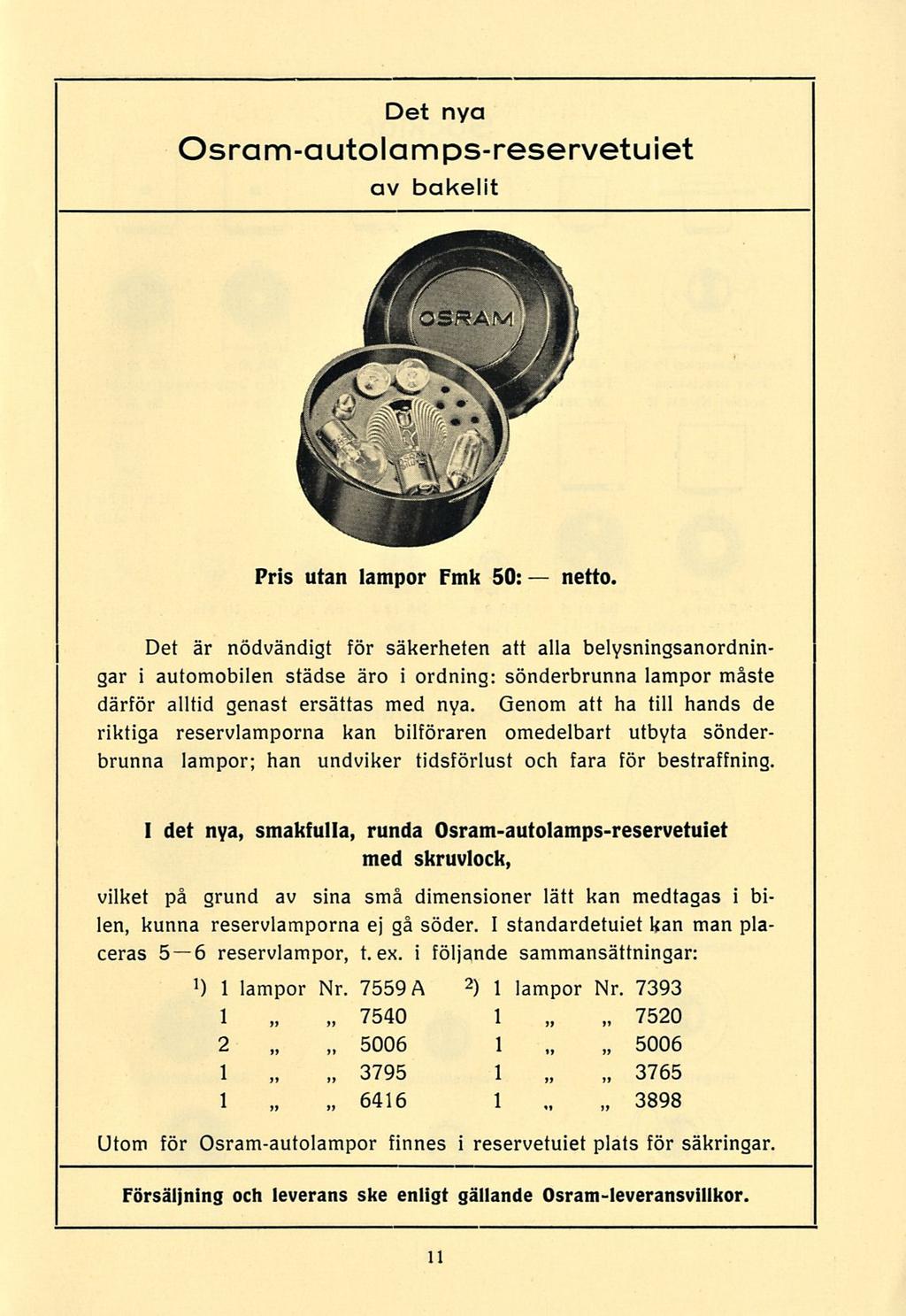 41 Det nya Osram-autolamps-reservetuiet av bakelit Pris utan lampor Fmk 50: netto.