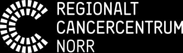 Förebyggande insatser och tidig upptäckt av cancer UTKAST för fastställande av FD Verksamhetsplan 2019 för Regionalt cancercentrum norr (RCC Norr) RCCs mål Mål/uppdrag Uppföljningsindikator