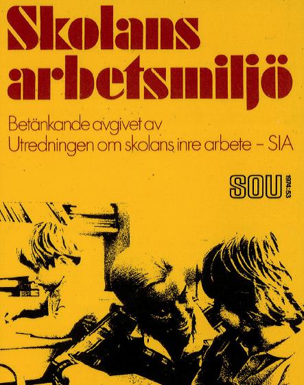 SIA-utredningen (SOU 1974:53) Tilltro till lärarnas arbete Decentralisering