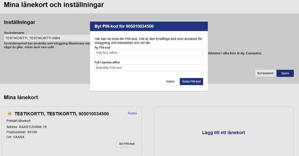 Under punkten Mina lånekort kan du byta bibliotekskortets PIN-kod.