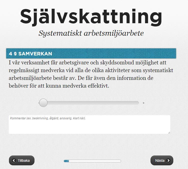 Företagshälsovård 12 När kompetensen inom den egna verksamheten inte räcker för det systematiska arbetsmiljöarbetet eller för arbetet med arbetsanpassning och rehabilitering, skall arbetsgivaren