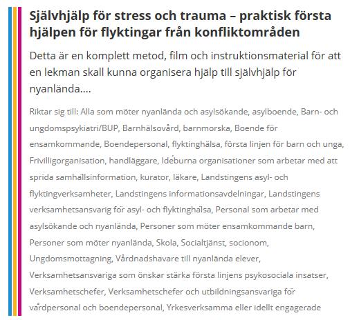 Länkar, tips SKLs sida för asylsökande/nyanlända med flera språk: https://www.uppdragpsykiskhalsa.