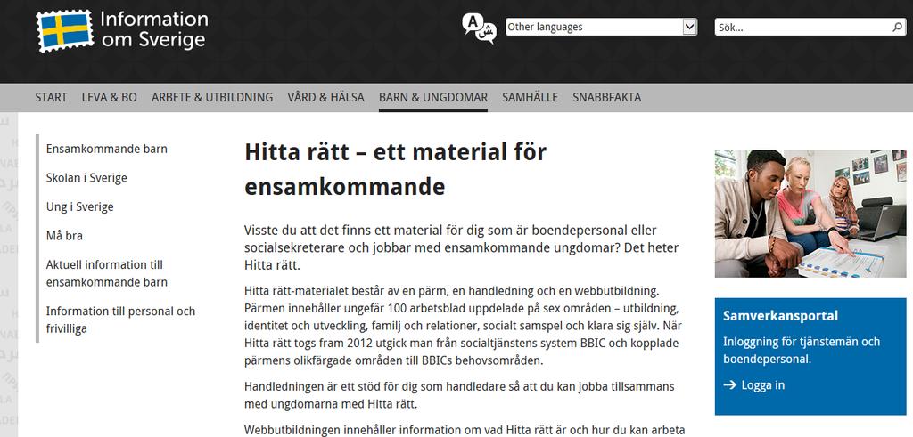 Länkar, tips Hitta rätt ett material för ensamkommande om Sverige https://www.