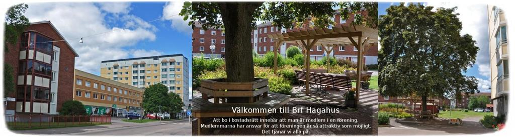sidan 1 av 7 Välkomstinformation till nyinflyttade HSB Brf Hagahus Historia Föreningen äger och