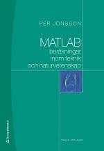 TANA17 Kurslitteratur P Jönsson, MATLAB beräkningar inom teknik och naturvetenskap, tredje upplagan, Studentlitteratur Boken innehåller Grundläggande programmering i MATLAB.