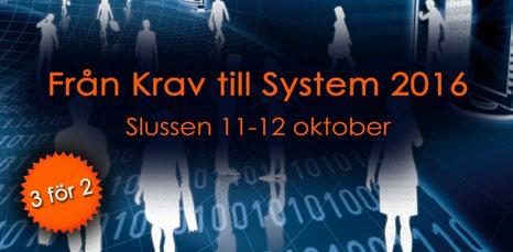 Nästa stora konferens Från Krav till System 2016, 11-12 oktober Är du beställare av IT-system, kravspecialist, affärs- och systemarkitekt, projektledare, systemförvaltare, testledare, testare,