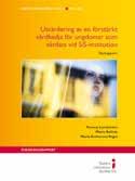 Bilagor Publicerade rapporter I serien Institutionsvård i fokus publiceras olika sammanställningar, statistik, utredningar och forskning.