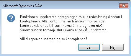 När du klickar på Indrag av kontoplan kommer en informationsruta upp.