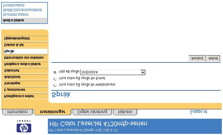 Inställningar Språk Använd skärmbilden Språk för att välja språk för skärmbilderna för HP EWS. Bilden och tabellen nedan visar hur du använder skärmbilden.