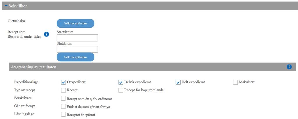 6. Receptförteckning 6.1. Receptförteckningens uppgifter De elektroniska recepten syns i receptförteckningen i enlighet med den grund du har gett för att få läsa patientens uppgifter.