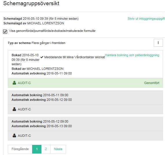 16/42 Schemagruppöversikt Här kan du se vilka formulär som ingår i schemagruppen, d.v.s. de formulär som bokats och schemalagts vid ett och samma tillfälle samt status för de olika formulären.