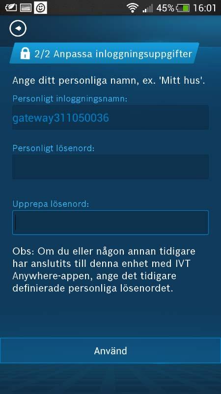 Anpassa inloggningsuppgifter och ändra till ett personligt lösenord.