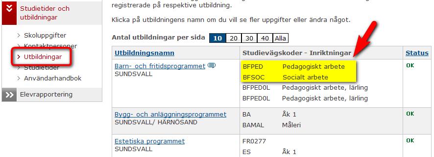 Steg 2 3. Välj alternativet Utbildningar i menyn till vänster. 4. Här visas din skolas utbildningar tillsammans med sina studievägskoder (inriktningar).