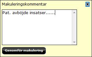 4.4 Makulera inskrivningsmeddelande Öppna aktuellt ärende på fliken Startsida. Klicka på knappen Makulera ärende. Ange makuleringsorsak.