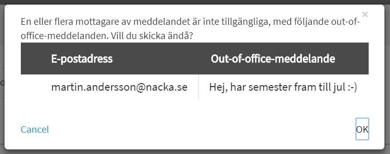 7 (14) Meddelande när mottagaren är frånvarande När du ska skicka ett meddelande till någon som är