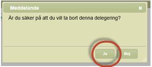 Dok nr OSF/AU-18:024 Klicka på Ta bort Du ombeds bekräfta åtgärden genom att svara Ja.