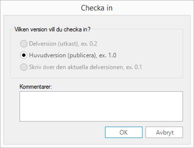 1. Markera de dokument som ska checkas in i dokumentlistan till höger i Utforskaren. 2. Välj att checka in dokumenten på något av följande sätt: a. Tryck på knappen Checka in på fliken Dokument. b.