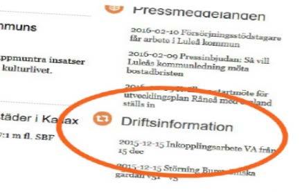 Driftinformation När du tycker att något inte stämmer med det normala, att vattnet är missfärgat eller att vattentrycket känns för lågt Kolla vår driftsinformation på www.lulea.