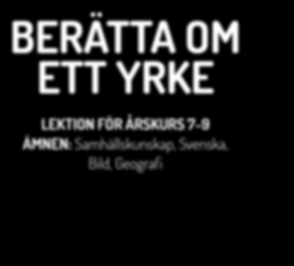 BERÄTTA OM ETT YRKE