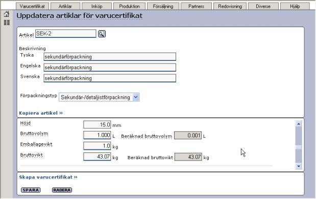 Uppdatera artiklar för varucertifikat. Den beräknade bruttovikten är endast en hjälp, den skickas inte med i själva varucertifikatet.