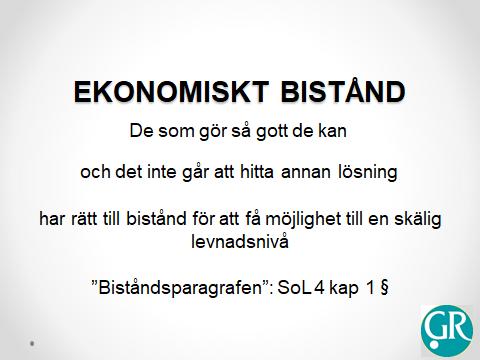 TRE VILLKOR FÖR RÄTT TILL BISTÅND Socialtjänstlagen 4 kap.