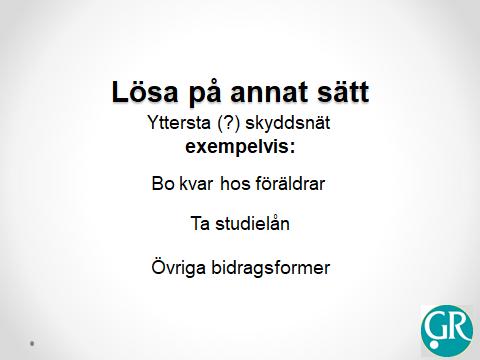 Att någon gått i borgen för att betala sökandes hyra innebär inte att vi kan avslå ansökan med detta som skäl för att behovet kan tillgodoses på annat sätt, RÅ 1995 ref 63.