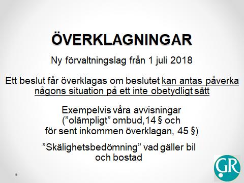 ÖVERKLAGNINGAR Märk: 45, 46 och 47! Nya förvaltningslagen från 1 juli 2018 Vilka beslut får överklagas?