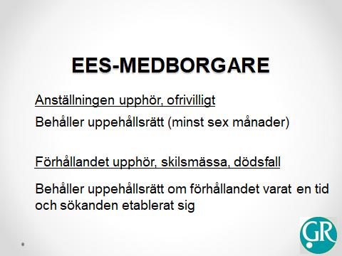 Att behålla uppehållsrätt i vissa fall 5 a En EES-medborgare som har uppehållsrätt som arbetstagare eller egen företagare enligt 3 1 anses som arbetstagare respektive egen företagare och behåller sin