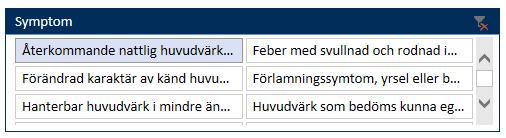 Överblick sökning/ filtrering 5 Klicka här för att starta 1 2 3 4 3 Markera symtom 4 Filtrering av symtom visas i ruta 3. Markera det symtom som du söker.