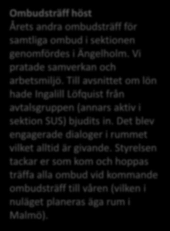 Det blev engagerade dialoger i rummet vilket alltid är givande.