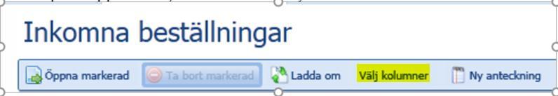 Se till så att rutan framför rubriken Beställningsdokument är ibockad: Nu ska kolumnen bli synlig.