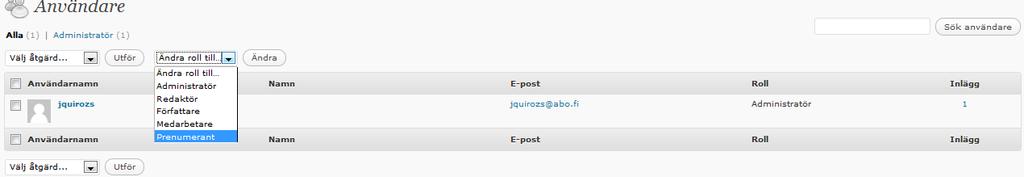 Du kan också välja och ändra bland följande roller för dina användare: administratör, redaktör, författare, medarbetare och prenumeranter. 1) 2) 10 Verktyg 10.