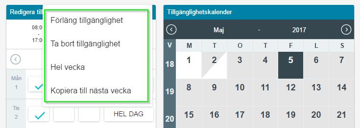 Via actionknappen (tre prickar) kommer du åt funktioner för att förlänga tillgänglighet, ta bort tillgänglighet samt även lätt markera hela veckan som tillgänglig.