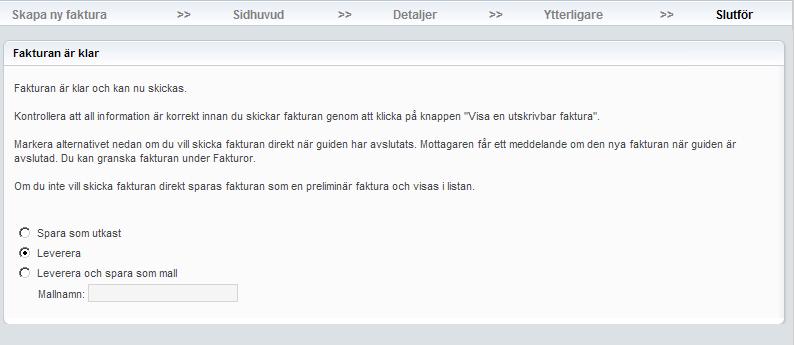 COFI/SASLS Lars Andersson 2010-10-13 Andersson Lars V 2011-12-07 sv A 14 (15) Du kan välja om du vill spara fakturan som ett Utkast eller skicka