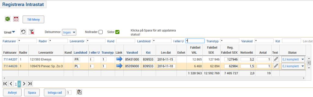 7 2. Fyll i information i fälten som saknar information. Ställ markören på raden i det fält som ska fyllas i.