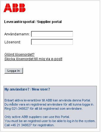 3. Inloggning och huvudfunktioner Länken till portalen är följande: http://138.227.175.5/supplier När du skall logga in använder du det användarnamn resp lösenord du fått i de översända mailen.