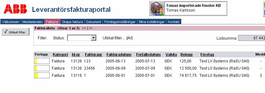 7. Fakturor På den här sidan visas alla fakturor som du har skickat till ABB via portalen, via e- faktura eller på annat elektroniskt sätt. Fakturalista Listan är aktiv.