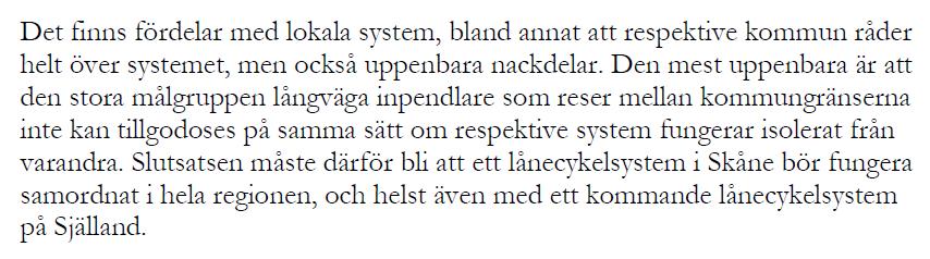 Cykelpool - Lånecykelsystem Västtrafik undersöker om man skulle kunna köra ett lånecykelsystem över hela Västra Götaland, som en del av Västtrafiks utbud. Arbetet har precis dragits igång.