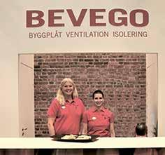 FULLT I MONTERN Även i årets monter ställde Bevego ut tillsammans med några leverantörer så som Armat, CW Lundberg, Ejot och Plannja.